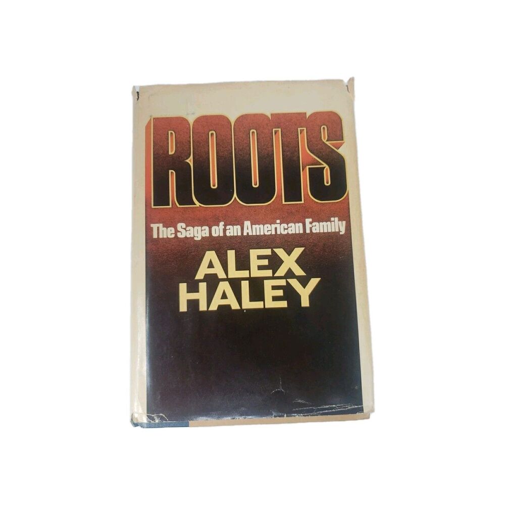 Roots The Saga of an American Family by Alex Haley Hardcover DJ Vintage 1976